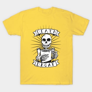 Death Before Decaf Coffee Skeleton T-Shirt